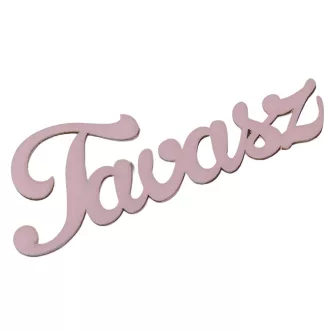 Tavasz felirat fa rózsaszín 15cm