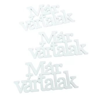 Fa Már vártalak felirat 14cm 3db-s