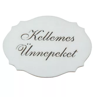 Kellemes ünnepeket fodros tábla fa fehér 10cm