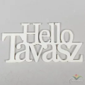 Natúr fa Hello Tavasz felirat fehér 14cm