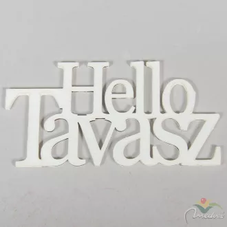 Natúr fa Hello Tavasz felirat fehér 14cm