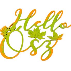 Hello Ősz felirat festett 20cm