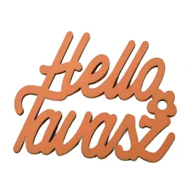 Helló Tavasz felirat lazac 11cm