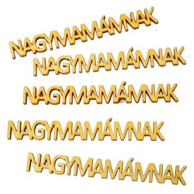 Natúr fa nagymamámnak felirat 9,5cm 5db-os