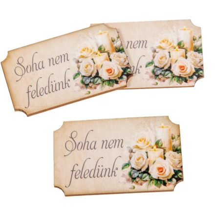 Nyomtatott dekorkarton Soha nem feledünk felirattal 6,5cm 3db-os